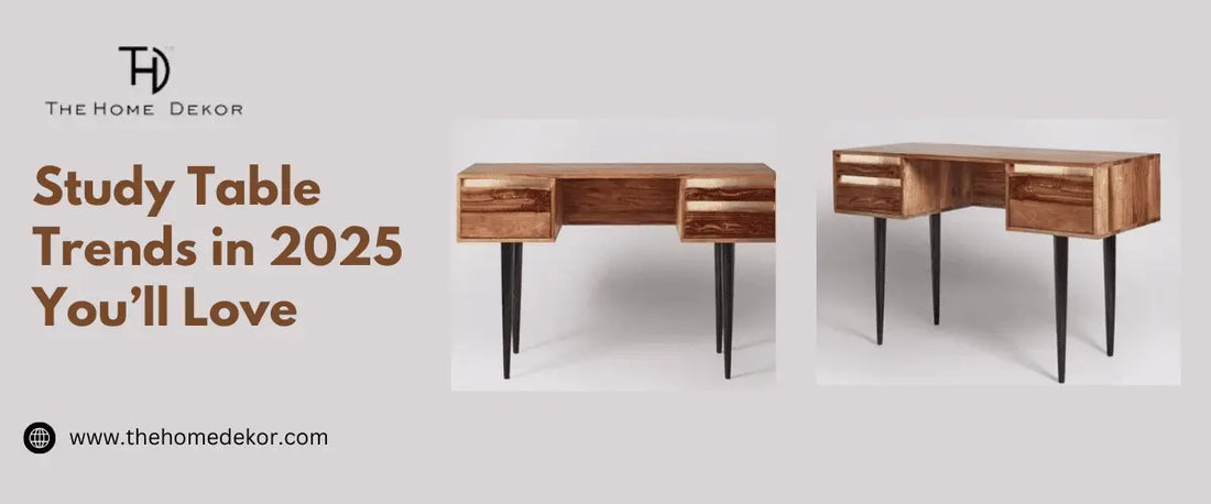 Study Table Trends in 2025 You’ll Love | The Home Dekor